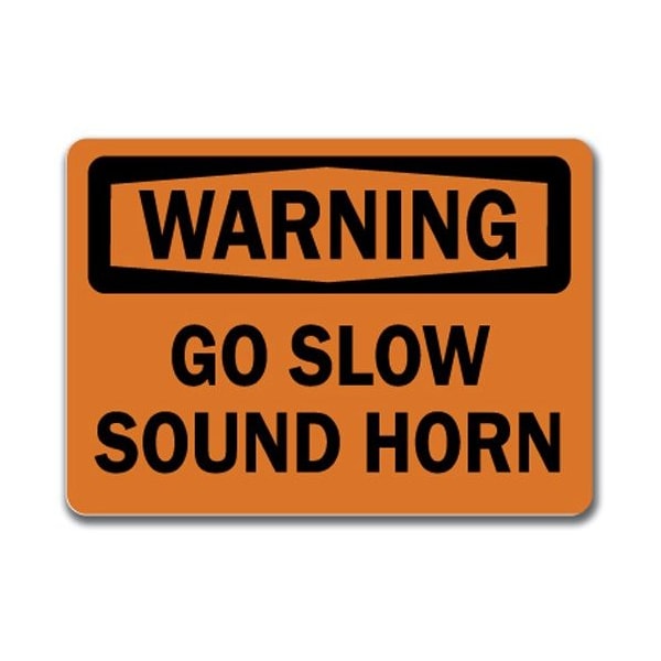 Signmission Safety Sign, 14 in Height, Plastic, 10 in Length, Go Slow Sound Horn WS-Go Slow Sound Horn - main
